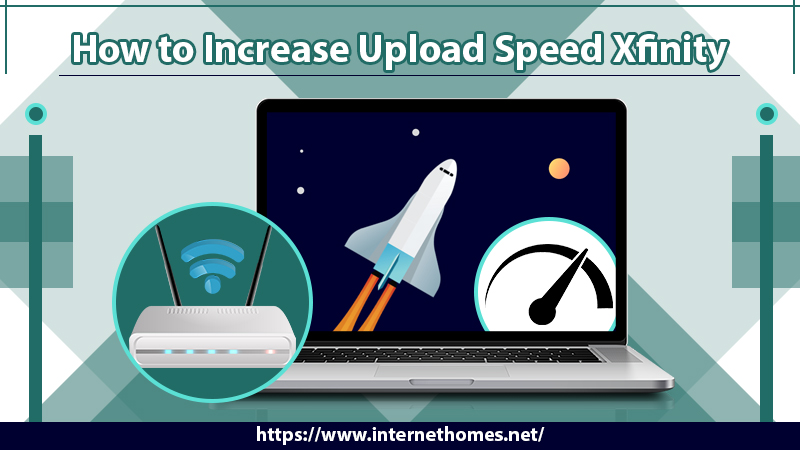 how to increase upload speed Xfinity