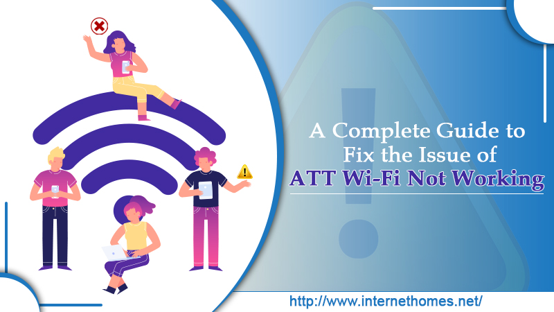 Fix the issue of ATT Wi-Fi Not Working