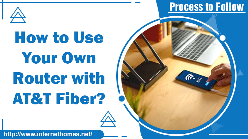 How to Use Your Own Router with AT&T Fiber