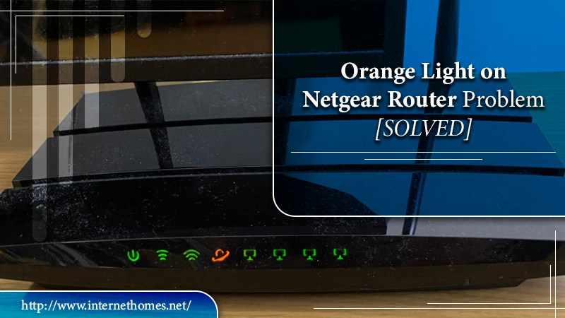 orange light on Netgear router