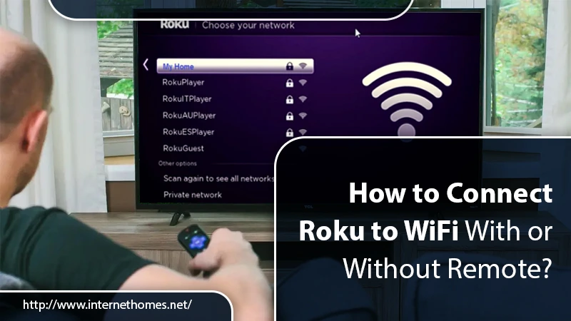 How to Connect Roku to WiFi With or Without Remote